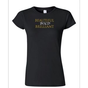 Black and White "Beautiful Bold Brilliant" Tees